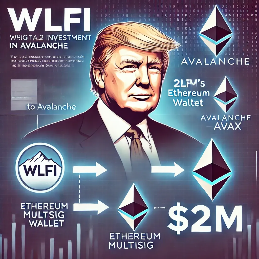 Trump-Backed WLFI Invests $2M in $AVAX
